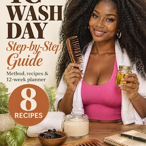 May include: A digital guide titled VybzHolistic Natural Hair Care Guide 4C Wash Day Step-by-Step Guide. The cover features a person holding a wooden comb and a jar of oil, with text detailing 8 recipes, a 10-step method, and a 12-week planner.