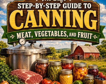CANNING EBOOK: Food PRESERVATION Guide, Meat Fruit Vegetable Canning, Homesteading Pdf Download