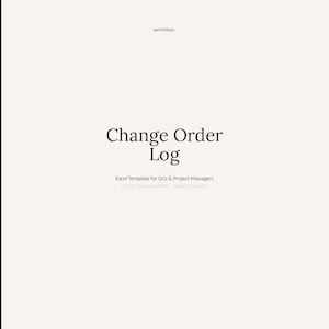 May include: A digital document with the title "Change Order Log" in a bold, serif font. Below, text reads "Excel Template for GCs & Project Managers." The background is a solid, light beige color.