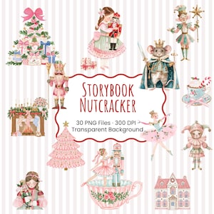 May include: A digital collection of watercolor illustrations featuring Nutcracker-themed characters, including a girl with a nutcracker, a mouse king, a ballerina, a decorated Christmas tree, a fireplace, a dollhouse, and a teacup with the text Storybook Nutcracker.