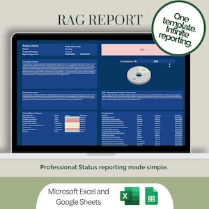 May include: A laptop screen displaying a RAG REPORT project management dashboard with blue sections, a pie chart, and a task list. A circular badge reads One template. Infinite reporting. Text below the screen states Professional Status reporting made simple. Microsoft Excel and Google Sheets logos are visible.