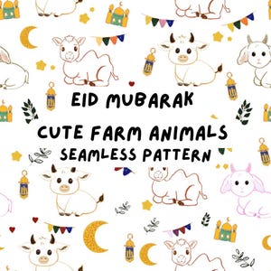 May include: Seamless pattern featuring cartoon farm animals, crescent moons, lanterns, and flags on a white background. The text "EID MUBARAK" and "CUTE FARM ANIMALS SEAMLESS PATTERN" are also included in the design.