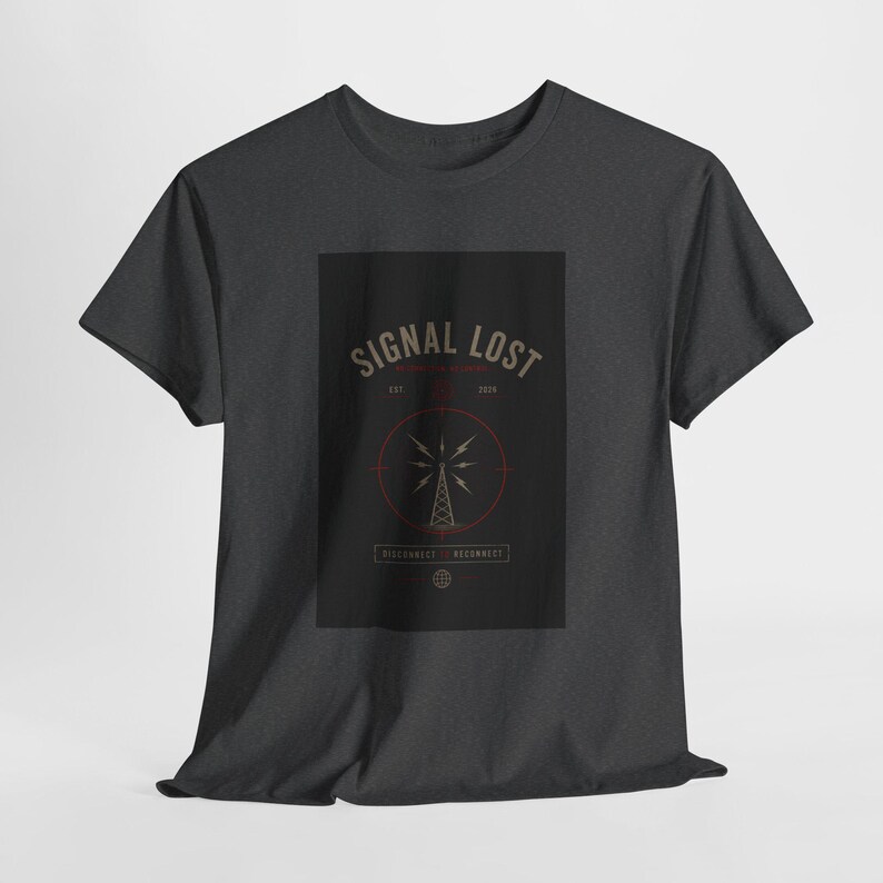 May include: Dark gray t-shirt featuring a graphic design with the text "SIGNAL LOST" in a vintage style. The design includes a radio tower and the words "DISCONNECT - RECONNECT".