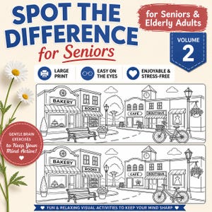 May include: A Spot the Difference activity book for seniors, volume 2, featuring a large print, stress-free town scene with a bakery, bookstore, cafe, and boutique. The cover includes white daisy illustrations and text: Spot the Difference for Seniors.