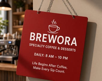 Może przedstawiać: Kwadratowy czerwony wiszący szyld na srebrnym łańcuszku, z białą ikoną filiżanki kawy oraz napisem BREWORA SPECIALTY COFFEE & DESSERTS, DAILY: 8 AM - 10 PM, i Life Begins After Coffee, Make Every Sip Count wykonanym białą czcionką.