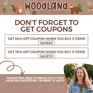 May include: A promotional graphic for the Woodland Collection featuring cartoon beavers and bears. Text reads: DON'T FORGET TO GET COUPONS, GET 60% OFF COUPON WHEN YOU BUY 3 ITEMS! SAVE60, GET 70% OFF COUPON WHEN YOU BUY 5 ITEMS! SAVE70, and contact information.