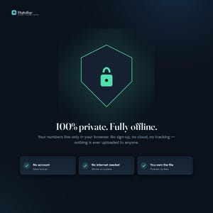May include: A dark interface featuring a central mint green shield icon with a padlock. Text reads: Digitaliqo, 100% private. Fully offline. Your numbers live only in your browser. No sign-up, no cloud, no tracking. Three boxes list: No account, No internet needed, You own the file.