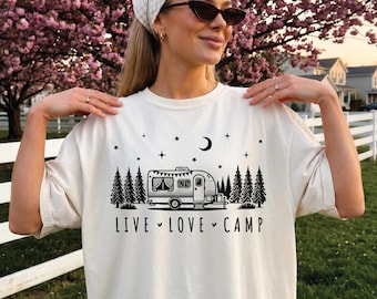 Live Love Camp Shirt, Camp Life Shirt, Camping Crew Shirt, Cute Camp Lover Gift, CPS106