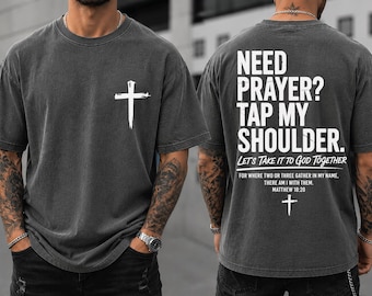 Need Prayer Tap My Shoulder Shirt, Bible Verse T-Shirt, Trendy Christian Gift, CPS5
