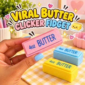 May include: Three rectangular fidget toys shaped like sticks of butter, each labelled 4oz BUTTER in blue text. One is pink, one is light blue, and one is yellow. The pink toy is held up, while the blue and yellow toys rest on a yellow chequered surface.