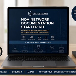 May include: A laptop screen displaying the HOA Network Documentation Starter Kit, a fillable PDF workbook by NAPLESTECHPRO. The interface features icons for inventory, infrastructure, access, operations, and support, with text emphasising professional documentation.