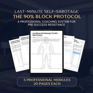 May include: A digital tablet displaying a coaching system titled "Last-Minute Self-Sabotage | The 90% Block Protocol." The image includes several documents and text that reads "5 Professional Modules, 20 Pages Each."