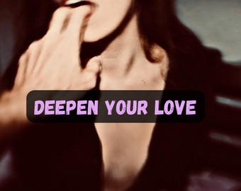 Love Spell to Deepen Your Relationship, Grow Real Intimacy and Bring You Closer Than Ever, However Distant the Two of You Have Grown