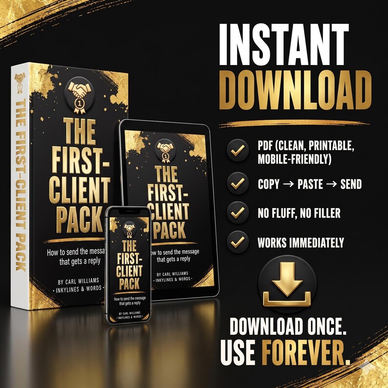 K&ouml;nnte beinhalten: Ein digitales Produktpaket mit dem Titel The First-Client Pack von Carl Williams, dargestellt auf einem Buch, einem Tablet und einem Smartphone. Der Text umfasst Instant Download, PDF, Copy-Paste-Send, No Fluff, No Filler, Works Immediately und Download Once. Use Forever.