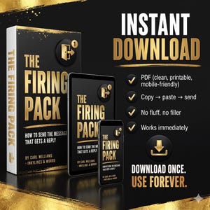May include: A digital product advertisement for The Firing Pack by Carl Williams, featuring a book, tablet, and smartphone displaying the title and subtitle How to Send the Message That Gets a Reply. Text includes Instant Download, PDF, and Download Once. Use Forever.
