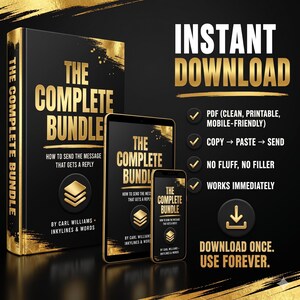 May include: A digital product bundle titled The Complete Bundle: How to Send the Message That Gets a Reply by Carl Williams. The set includes a book cover, tablet, and smartphone display, featuring gold text on a black background with download icons.