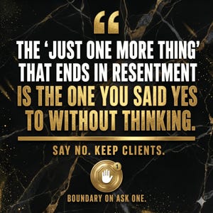 Puede incluir: Un gr&aacute;fico con textura de m&aacute;rmol negro y texto dorado que dice: THE 'JUST ONE MORE THING' THAT ENDS IN RESENTMENT IS THE ONE YOU SAID YES TO WITHOUT THINKING. SAY NO. KEEP CLIENTS. BOUNDARY ON ASK ONE. Incluye un icono dorado con una mano.