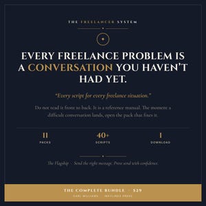 Może przedstawiać: Ciemnoniebieska grafika produktu cyfrowego zatytułowana The Freelancer System. Zawiera tekst: Every freelance problem is a conversation you haven't had yet. Wymienia 11 pakietów, 40+ skryptów i 1 pobranie, z tekstem The Complete Bundle.