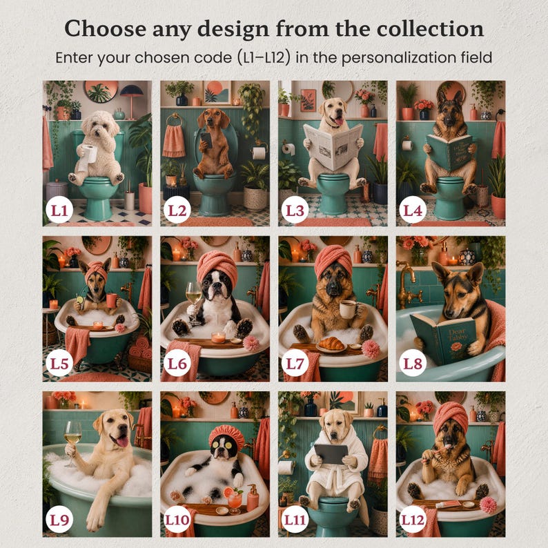 Puede incluir: Una colecci&oacute;n de doce retratos humor&iacute;sticos de perros etiquetados de L1 a L12, que muestran varias razas de perros en ba&ntilde;os. Algunos perros est&aacute;n sentados en inodoros con peri&oacute;dicos o libros, mientras que otros se relajan en ba&ntilde;eras con bebidas o toallas.