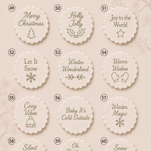 May include: A collection of twelve round, scalloped-edge white ceramic tags labeled 49 through 60. Each tag features dark brown text and holiday-themed icons, including phrases like Merry Christmas, Holly Jolly, Joy to the World, and Let It Snow.