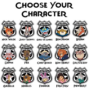 May include: A collection of Zootopia character badges, each featuring a different animal character within a police badge design. The text "CHOOSE YOUR CHARACTER" is at the top. Characters include Nick Wilde, Judy Hopps, and others.