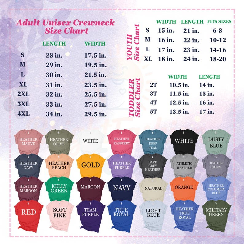 May include: A size chart for adult unisex crewneck t-shirts, youth, and toddler sizes. The chart includes measurements in inches for length and width, along with corresponding sizes and fits. Various t-shirt colors are displayed.