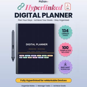 May include: A digital planner with the text "Hyperlinked DIGITAL PLANNER" and "reMarkable Edition". The planner includes 134 linked pages and 100 templates. A stylus is positioned to the left of the planner. The planner is designed for reMarkable devices.