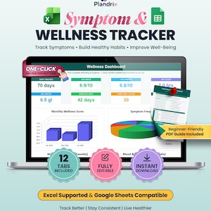 May include: A digital Symptom & Wellness Tracker displayed on a laptop screen, featuring a dashboard with charts, data points, and navigation buttons. The interface includes a monthly wellness score bar graph, a symptom frequency pie chart, and text indicating Excel and Google Sheets compatibility.