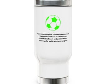 Tazza termica con poesia sul calcio | Tazza da viaggio in acciaio inossidabile con design a pallone da calcio fluorescente | Tazza da spiaggia con manico, 414 ml, streetwear | Regalo per i fan di Serein Studio