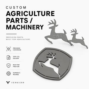 May include: Gray metal agriculture parts and machinery. The image features a deer logo, two deer silhouettes, and a shield-shaped emblem with a deer cutout. Text includes "CUSTOM AGRICULTURE PARTS / MACHINERY" and "PRECISION PARTS. BUILT FOR AGRICULTURE."