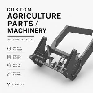 May include: A grayscale image of custom agriculture parts and machinery. The text reads "CUSTOM AGRICULTURE PARTS / MACHINERY" and "BUILT FOR THE FIELD." Additional text highlights precision CAD design, step/STL delivery, built for field use, and reliable & durable.