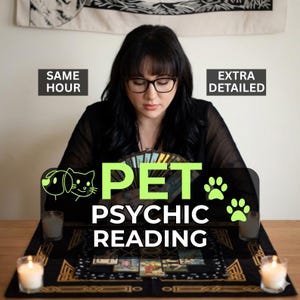 May include: A person is seated at a table with a black cloth, candles, and tarot cards. The text "PET PSYCHIC READING" is displayed, along with paw prints and pet illustrations. The words "SAME HOUR" and "EXTRA DETAILED" are also visible.