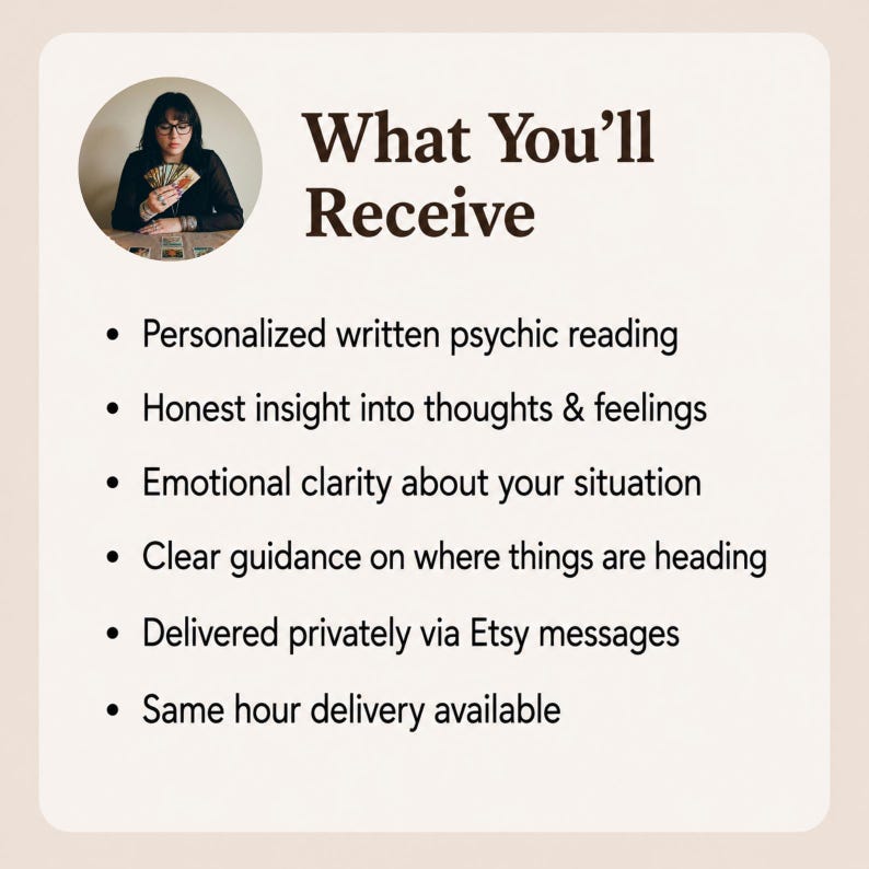 May include: A beige graphic with the text "What You'll Receive" and bullet points listing services. The bullet points include "Personalized written psychic reading" and "Same hour delivery available". A woman is in a circular image.