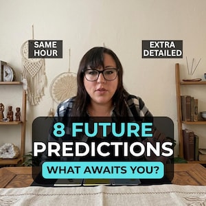May include: A woman wearing glasses is centered in the image, with text that reads "8 FUTURE PREDICTIONS WHAT AWAITS YOU?" in a black box with a teal outline. The words "SAME HOUR" and "EXTRA DETAILED" are also visible.