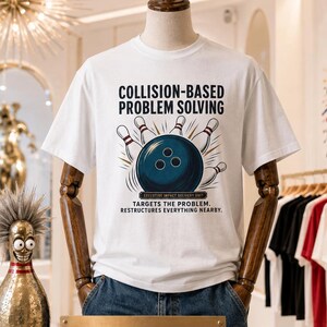 T-Shirt mit dem Aufdruck „Kollisionsbasierte Problemlösung“, lustiges Büro-Humor-Shirt, Grafik-T-Shirt für Problemlöser