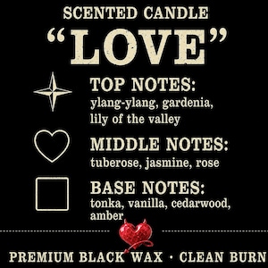 Puede incluir: Fondo negro con texto para una vela perfumada. La palabra "LOVE" est&aacute; en una fuente grande y desgastada. El texto enumera las notas de salida, medias y de fondo: ylang-ylang, gardenia, lirio de los valles, nardo, jazm&iacute;n, rosa, haba tonka, vainilla, cedro y &aacute;mbar.