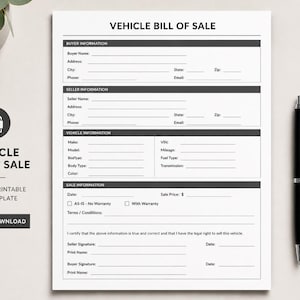 May include: A black and white vehicle bill of sale template. The document includes sections for buyer and seller information, vehicle details, and sale information. A black pen rests on the right side of the document. The text "Instant Download" is visible.