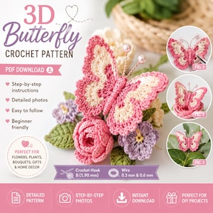 May include: A crochet pattern for a 3D butterfly, with step-by-step instructions and detailed photos. The design features a pink and cream butterfly with pearl accents, alongside crochet flowers. The pattern is beginner-friendly and perfect for DIY projects.
