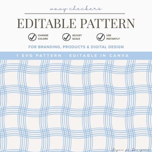 May include: A digital design featuring a wavy checker pattern in light blue on a cream background. The text "EDITABLE PATTERN" is displayed above the pattern, with options to change colors, adjust scale, and use instantly. The design is for branding, products, and digital design.