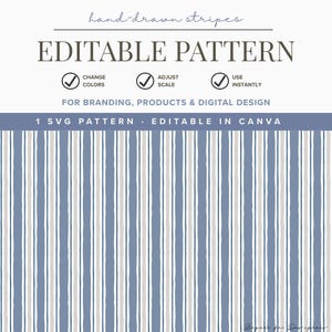 May include: An editable pattern featuring hand-drawn stripes in shades of blue, white, and grey. The text states "EDITABLE PATTERN" with options to change colours, adjust scale, and use instantly. Designed for branding, products, and digital design, editable in Canva.