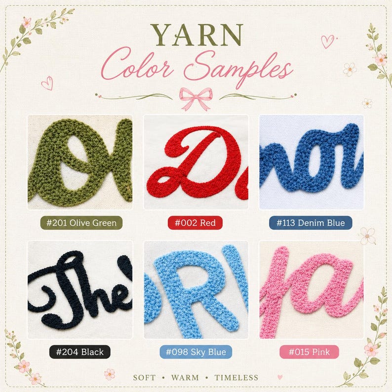 May include: A color chart titled YARN Color Samples displaying six swatches of crocheted yarn in cursive lettering. Colors include #201 Olive Green, #002 Red, #113 Denim Blue, #204 Black, #098 Sky Blue, and #015 Pink. The text SOFT &bull; WARM &bull; TIMELESS is at the bottom.