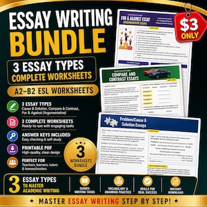 May include: An essay writing bundle featuring three complete worksheets for A2-B2 ESL learners. The set includes exercises for For & Against, Compare and Contrast, and Problem/Cause & Solution essays, with answer keys and guided writing tasks.