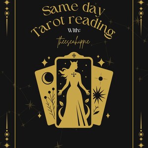 May include: A black rectangular graphic with gold borders and star accents featuring the text Same day Tarot reading With: Theeseahippie. The center displays three gold tarot cards with a silhouette of a figure, a crescent moon, and stars.