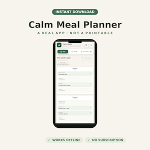 Może przedstawiać: Smartfon wyświetlający interfejs aplikacji Calm Meal Planner z tygodniowym harmonogramem. Tekst brzmi: INSTANT DOWNLOAD, Calm Meal Planner, A REAL APP NOT A PRINTABLE, WORKS OFFLINE, NO SUBSCRIPTION. Ekran pokazuje sloty na posiłki na poniedziałek i wtorek.