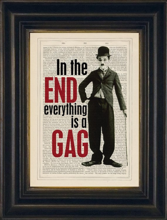 Charlie Chaplin Zitat Im The End Alles Ist A Gag Zitieren Etsy