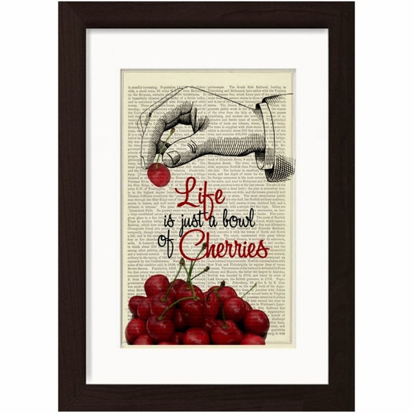 Life Is just A Bowl Of Cherries Print on upcycled Vintage Page mixed media  digital