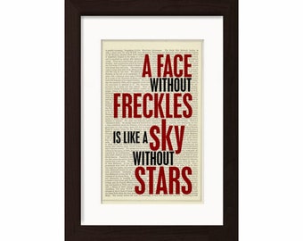 A face without freckles is like a sky without stars   Print on repurposed  Vintage Dictionary  Page  mixed media