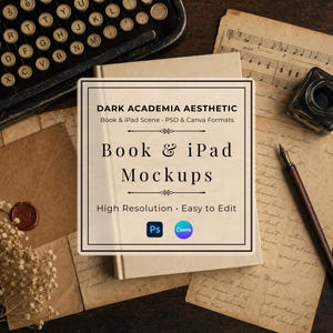 May include: A beige book cover featuring the text DARK ACADEMIA AESTHETIC, Book & iPad Scene, PSD & Canva Formats, Book & iPad Mockups, High Resolution, Easy to Edit, with Adobe Photoshop and Canva logos centred on the front cover.