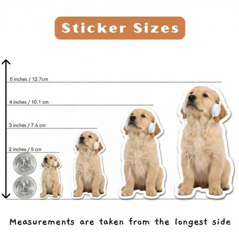 May include: Four golden retriever puppy stickers wearing white headphones, arranged by size from 2 to 5 inches. The text reads Sticker Sizes and Measurements are taken from the longest side, with scale markers for 2, 3, 4, and 5 inches.