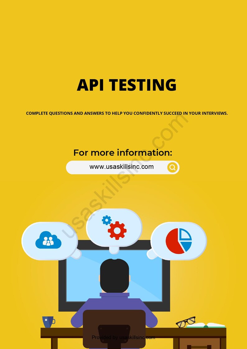 May include: A yellow graphic with the text "API TESTING" and the tagline "COMPLETE QUESTIONS AND ANSWERS TO HELP YOU CONFIDENTLY SUCCEED IN YOUR INTERVIEWS." The image includes a computer screen with thought bubbles and a person at a desk.